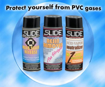 Slide helps you fend off the attack with their Trifecta of PVC Products – Mold Saver Release Agent, Resin Remover, and Acid Vapor Neutralizer. 