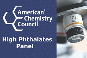American Chemistry Council High Phthalates Panel